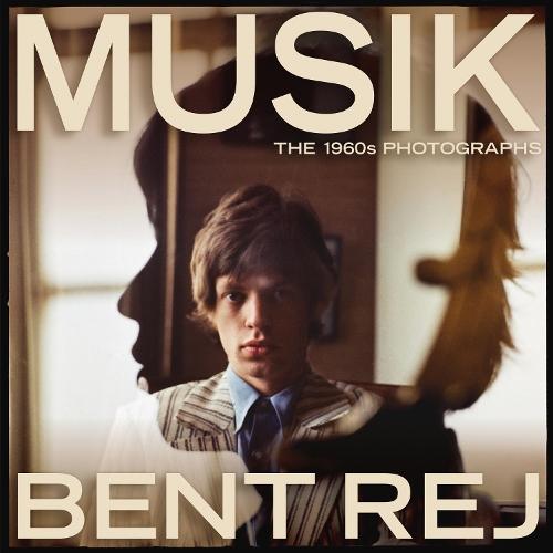 Musik: The 1960s Photographs  by Bent Rej at Abbey's Bookshop, 