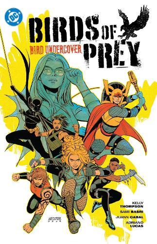 Birds of Prey Vol. 3: Bird Undercover  by Kelly Thompson at Abbey's Bookshop, 