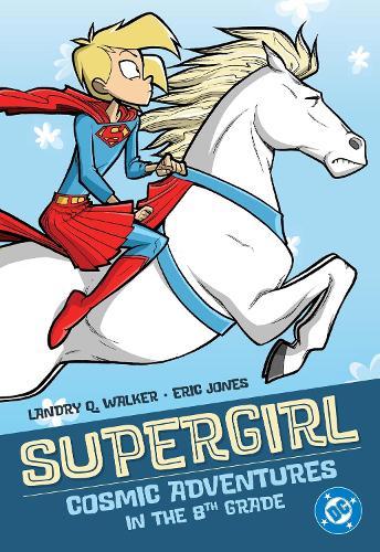Supergirl: Cosmic Adventures in the 8th Grade  by Landry Q. Walker at Abbey's Bookshop, 