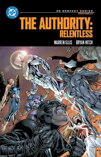 The Authority: Relentless: DC Compact Comics Edition  by Warren Ellis at Abbey's Bookshop, 