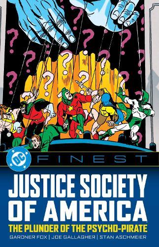 DC Finest: Justice Society of America: The Plunder of the Psycho-Pirate  by Gardner Fox at Abbey's Bookshop, 