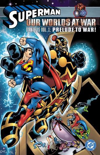 Superman: Our Worlds at War Omnibus Volume 1: Prelude to War!  by Joe Kelly at Abbey's Bookshop, 