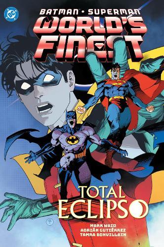Batman/Superman: World's Finest Vol. 7: Total Eclipso  by Mark Waid at Abbey's Bookshop, 
