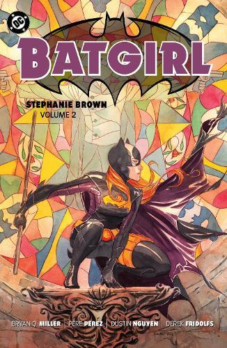 Batgirl: Stephanie Brown Vol. 2  by Bryan Q. Miller at Abbey's Bookshop, 