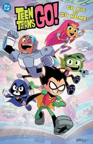 Teen Titans Go! Go Big or Go Home!  by Sholly Fisch at Abbey's Bookshop, 