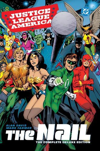 Justice League of America: The Nail: The Complete Deluxe Edition (2026 Edition)  by Alan Davis at Abbey's Bookshop, 
