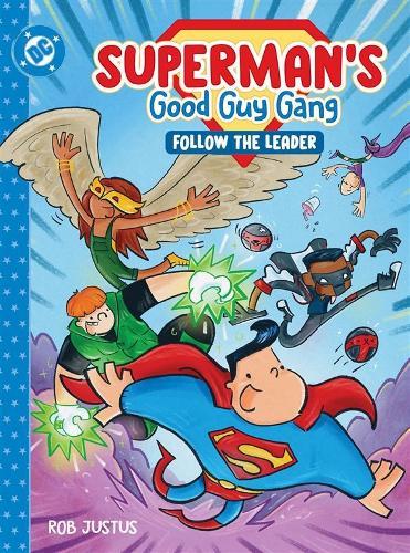 Superman's Good Guy Gang: Follow the Leader  by Rob Justus at Abbey's Bookshop, 