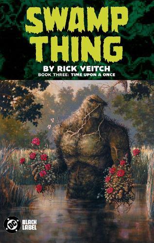 Swamp Thing by Rick Veitch Book Three: Time Upon a Once  by Rick Veitch at Abbey's Bookshop, 