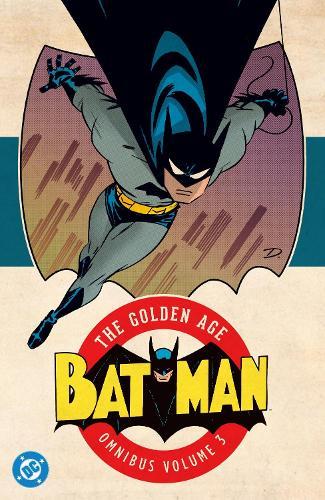 Batman: The Golden Age Omnibus Vol. 3  by Donald Clough Cameron at Abbey's Bookshop, 