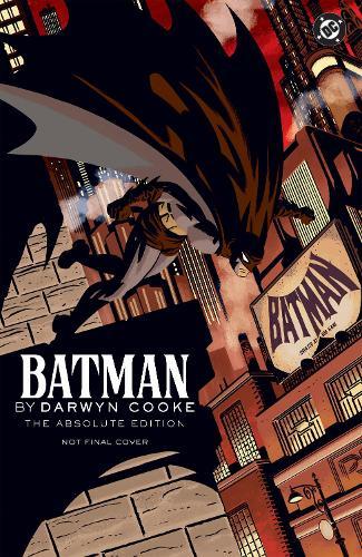 Batman by Darwyn Cooke: Absolute Edition  by Darwyn Cooke at Abbey's Bookshop, 
