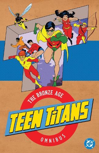 Teen Titans: The Bronze Age Omnibus (2026 Edition)  by Robert Kanigher at Abbey's Bookshop, 