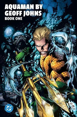 Aquaman by Geoff Johns Book One  by Geoff Johns at Abbey's Bookshop, 