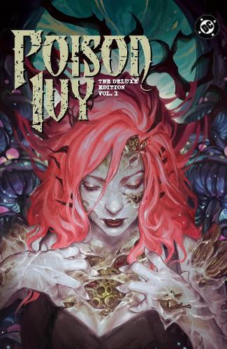 Poison Ivy: Deluxe Edition Vol. 1  by G. Willow Wilson at Abbey's Bookshop, 
