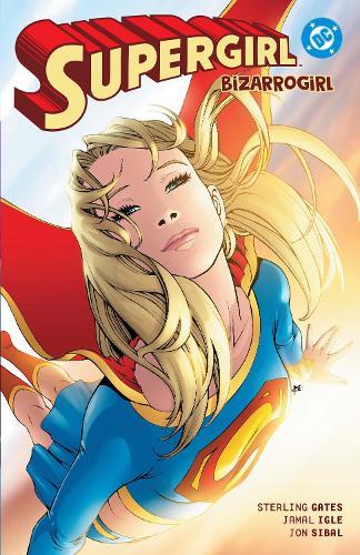 Supergirl: Bizarrogirl  by Sterling Gates at Abbey's Bookshop, 