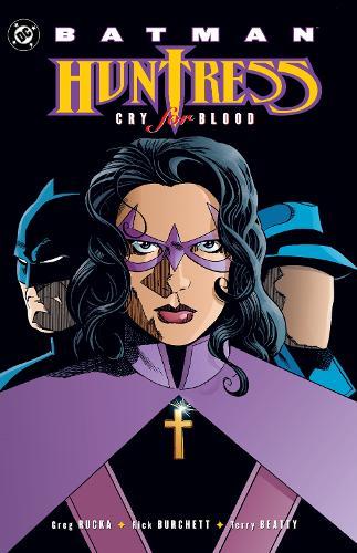 Batman: Huntress - Cry for Blood (2025 Edition)  by Greg Rucka at Abbey's Bookshop, 