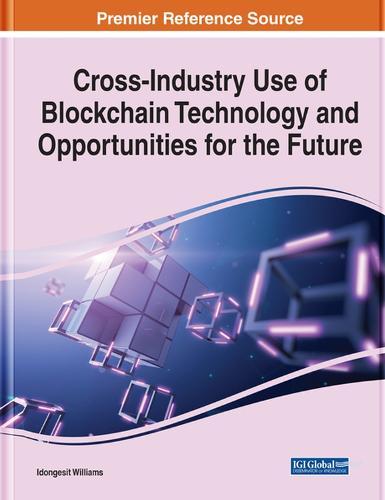Cross-Industry Use of Blockchain Technology and Opportunities for the Future  by Idongesit Williams at Abbey's Bookshop, 