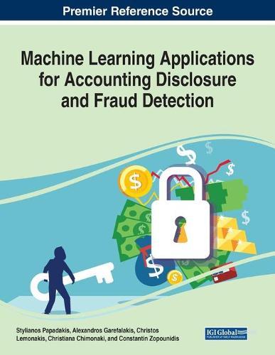 Machine Learning Applications for Accounting Disclosure and Fraud Detection  by Stylianos Papadakis at Abbey's Bookshop, 