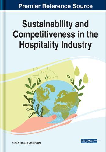 Sustainability and Competitiveness in the Hospitality Industry  by Vânia Costa at Abbey's Bookshop, 