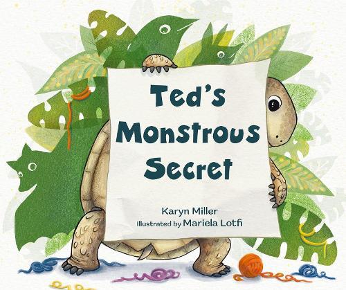 Ted's Monstrous Secret  by Karyn Miller at Abbey's Bookshop, 