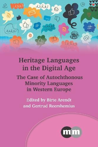 Heritage Languages in the Digital Age: The Case of Autochthonous Minority Languages in Western Europe  by Birte Arendt at Abbey's Bookshop, 