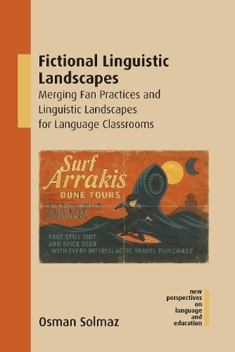 Fictional Linguistic Landscapes: Merging Fan Practices and Linguistic Landscapes for Language Classrooms