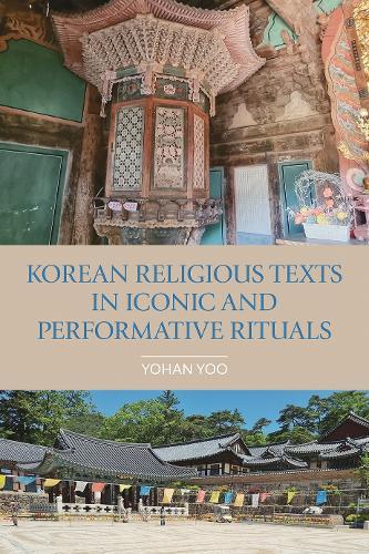 Korean Religious Texts in Iconic and Performative Rituals  by Yohan Yoo at Abbey's Bookshop, 