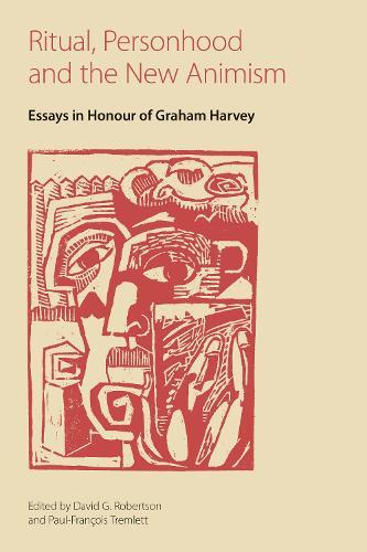 Ritual, Personhood and the New Animism: Essays in Honour of Graham Harvey  by David G Robertson at Abbey's Bookshop, 