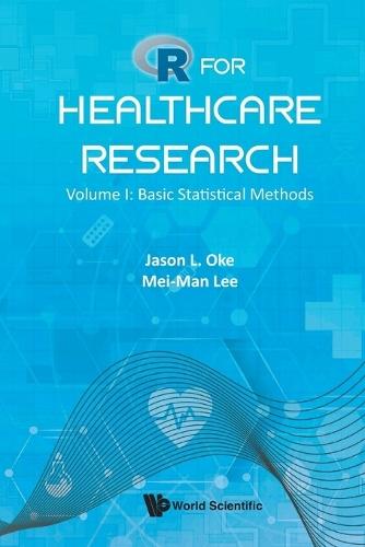 R For Healthcare Research - Volume I: Basic Statistical Methods