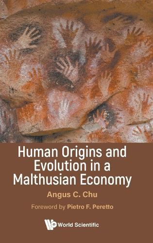 Human Origins And Evolution In A Malthusian Economy  by Angus Chi Ho Chu (University Of Macau, China) at Abbey's Bookshop, 
