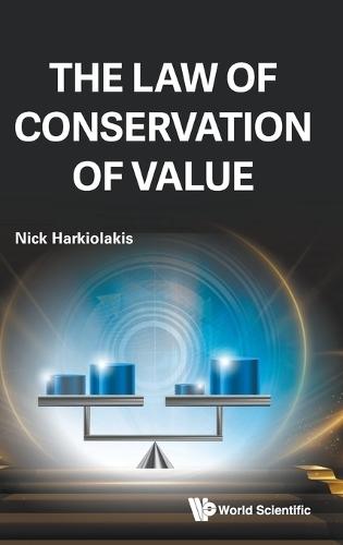 The Law Of Conservation Of Value  by Nicholas Harkiolakis (Hult International Business School, Usa) at Abbey's Bookshop, 
