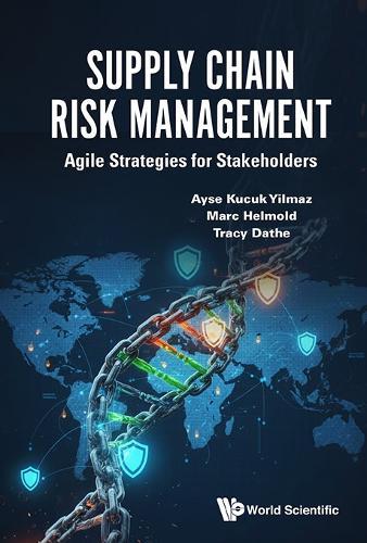 Supply Chain Risk Management: Agile Strategies For Stakeholders