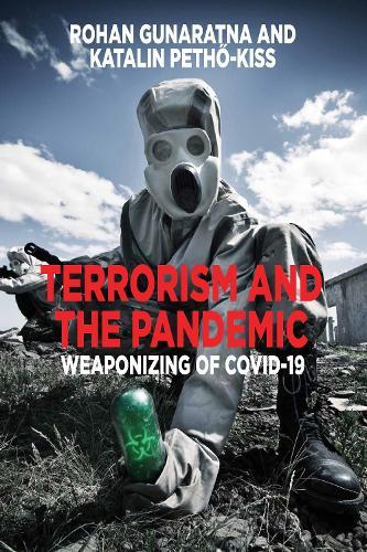 Terrorism and the Pandemic: Weaponizing of COVID-19  by Rohan Gunaratna at Abbey's Bookshop, 