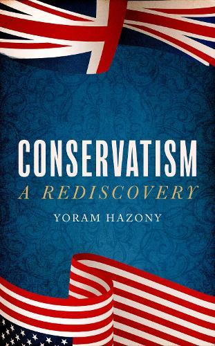 Conservative at the Core: A New History of American Conservatism