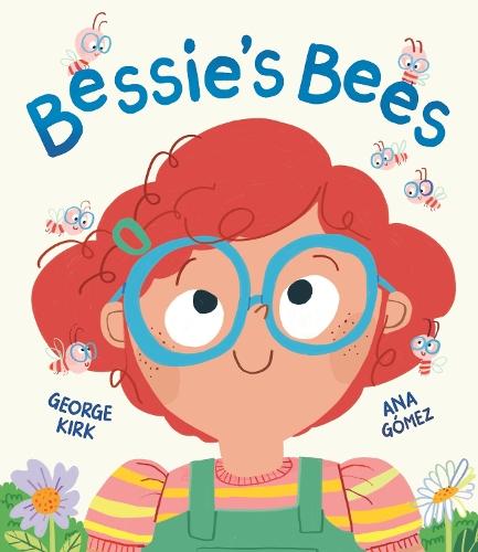 Bessie's Bees: A story about new experiences with a neurodiverse child at its heart  by Ana Gómez at Abbey's Bookshop, 