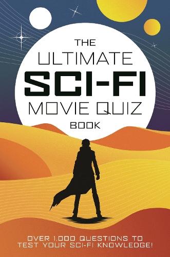 The Ultimate Sci-Fi Movie Quiz Book: Over 1,000 questions to test your sci-fi movie knowledge!  by Chris Farnell at Abbey's Bookshop, 