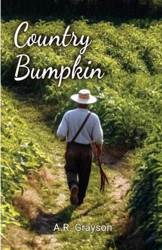 Country Bumpkin  by A R Grayson at Abbey's Bookshop, 