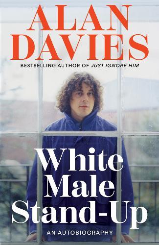White Male Stand-Up: An Autobiography  by Alan Davies at Abbey's Bookshop, 