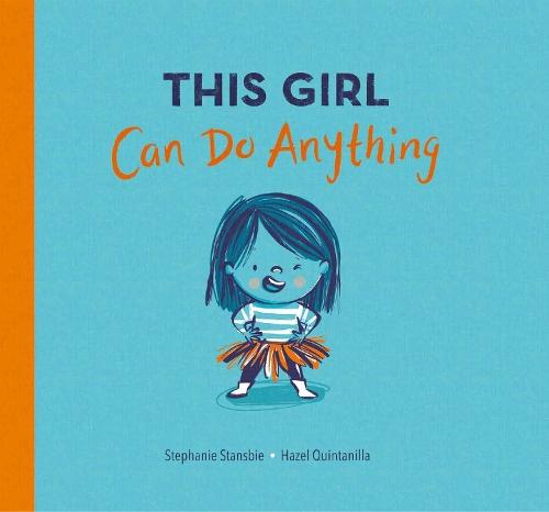 This Girl Can Do Anything  by Stephanie Stansbie at Abbey's Bookshop, 