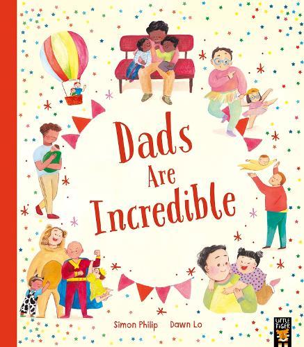 Dads Are Incredible  by Simon Philip at Abbey's Bookshop, 