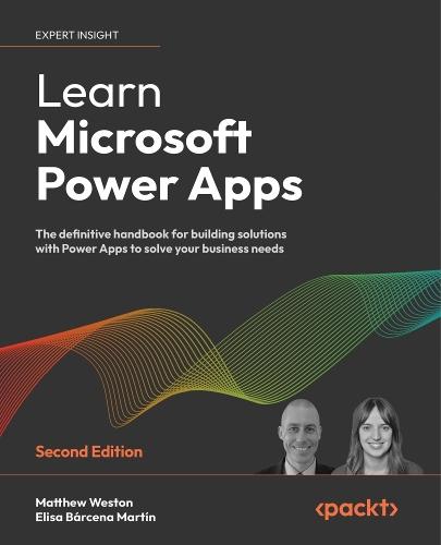 Learn Microsoft Power Apps: The definitive handbook for building solutions with Power Apps to solve your business needs  by Matthew Weston at Abbey's Bookshop, 
