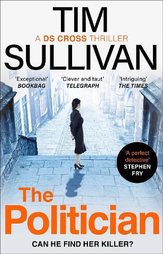 The Politician: The intricate mystery that only this unforgettable detective can solve in 2026  by Tim Sullivan at Abbey's Bookshop, 