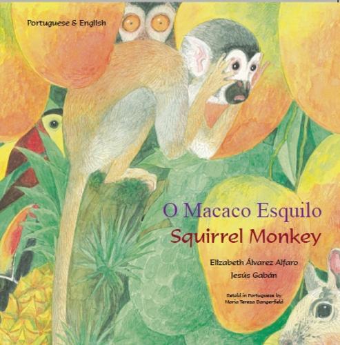 Squirrel Monkey (Portuguese / English)  by Elizabeth Alvarez Alfaro at Abbey's Bookshop, 