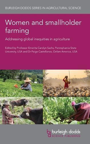 Women and Smallholder Farming: Addressing Global Inequities in Agriculture  by Emerita Professor Carolyn Sachs (The Pennsylvania State University (United States)) at Abbey's Bookshop, 