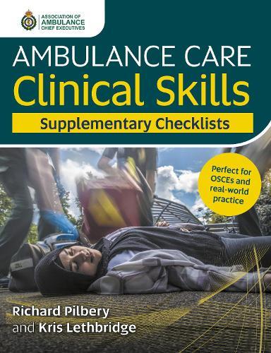Ambulance Care Clinical Skills Supplementary Checklists  by Richard Pilbery at Abbey's Bookshop, 