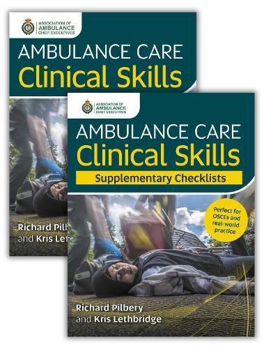 Ambulance Care Clinical Skills and Supplementary Checklists Bundle  by Richard Pilbery at Abbey's Bookshop, 