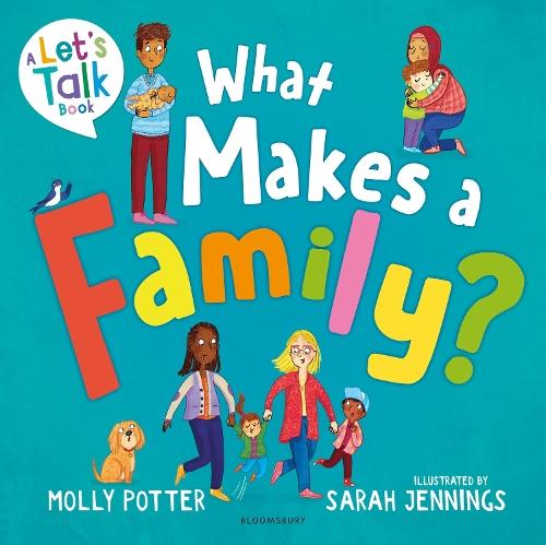 What Makes a Family?: A Let’s Talk picture book to help young children understand different types of families  by Molly Potter at Abbey's Bookshop, 