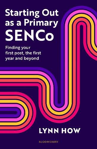 Starting Out as a Primary SENCo: Finding your first post, the first year and beyond  by Lynn How at Abbey's Bookshop, 