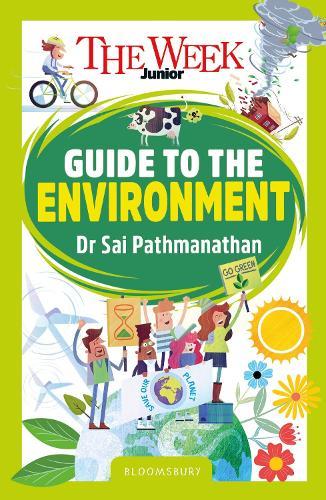 The Week Junior Guide to the Environment: Making sense of climate science, activism and our incredible planet  by Dr Sai Pathmanathan at Abbey's Bookshop, 