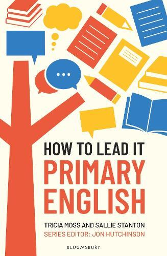 How to Lead it: Primary English  by Tricia Moss at Abbey's Bookshop, 