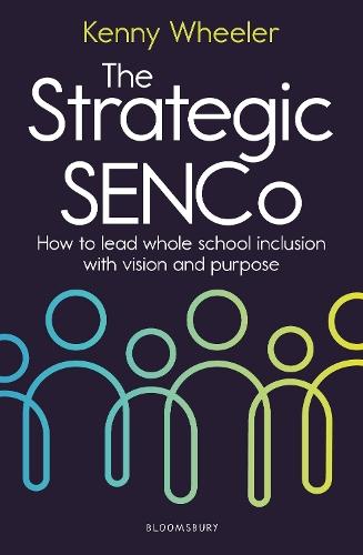 The Strategic SENCo: How to lead whole school inclusion with vision and purpose  by Kenny Wheeler at Abbey's Bookshop, 